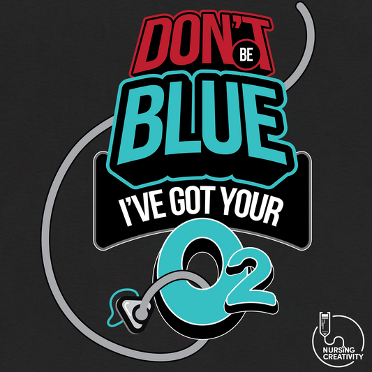 DON'T BE BLUE I'VE GOT YOUR O2